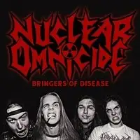 Nuclear Omnicide - Bringers Of Disease album cover