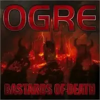 OGRE - Bastards Of Death album cover