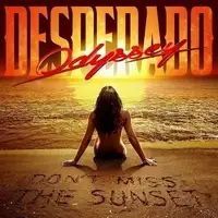 Odyssey Desperado - Don't Miss the Sunset album cover