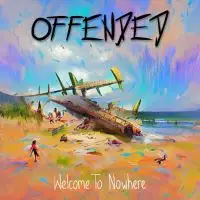 Offended - Welcome to Nowhere album cover