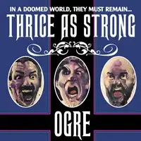 Ogre - Thrice as Strong album cover