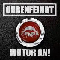 Ohrenfeindt - Motor An! album cover