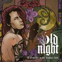 Old Night - A Fracture in the Human Soul album cover