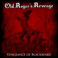 Old Roger's Revenge - Vengeance of Blackbeard album cover