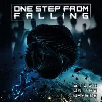 One Step from Falling - Stuck on the Wayside album cover