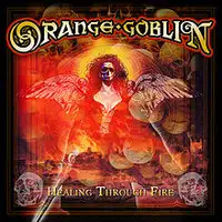 Orange Goblin - Healing Through Fire (Reissue) album cover