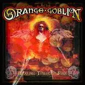 Orange Goblin - Healing Through Fire album cover
