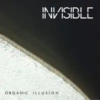 Organic Illusion - Invisible album cover