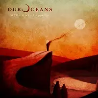 Our Oceans - While Time Disappears album cover