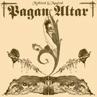 Pagan Altar - Mythical And Magical (Reissue) album cover