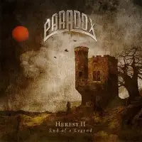 Paradox - Hersey II: End Of A Legend album cover