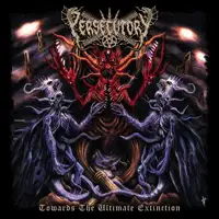 Persecutory - Towards The Ultimate Extinction album cover