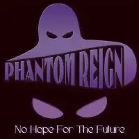 Phantom Reign - No Hope for the Future (Reissue) album cover