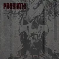 Phobiatic - Fragments Of Flagrancy album cover