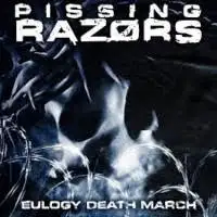 Pissing Razors - Eulogy Death March album cover