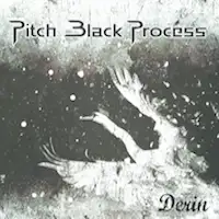 Pitch Black Process - Derin album cover