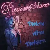 Pleasure Maker - Dancin' With Danger album cover