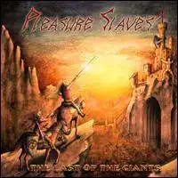 Pleasure Slaves - The Last Of The Giants album cover