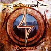 Pollution - Overheated album cover