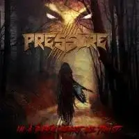 Pressure - In Dark Hearts we Trust album cover
