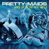 Pretty Maids - Wake Up To The Real World album cover