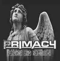 Primacy - Failure and Sacrifice album cover