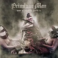 Primitive Man - Home Is Where hatred Is album cover