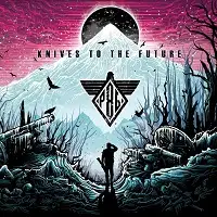 Project 86 - Knives to the Future album cover