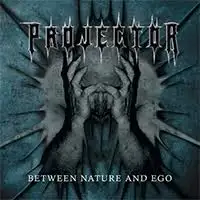 ProjectoR - Between The Nature And Ego album cover