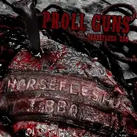 Proll Guns - Horseflesh BBQ album cover