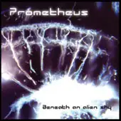 Prometheus - Beneath An Alien Sky album cover