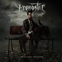 Pronostic - An Atomic Decision album cover