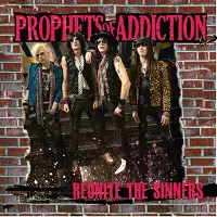 Prophets of Addiction - Reunite the Sinners album cover