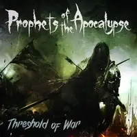 Prophets of the Apocalpyse - Threshold of War album cover