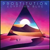 Prostitution - Egyptian Blue album cover