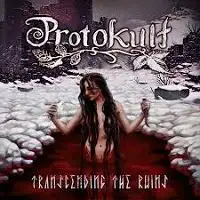 Protokult - Transcending The Ruins album cover