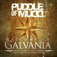 Puddle of Mudd - Welcome to Galvania album cover