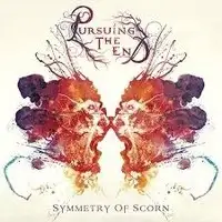 Pursuing The End - Symmetry Of Scorn album cover