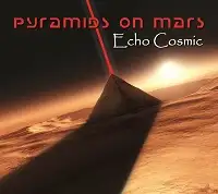 Pyramids On Mars - Echoes Cosmic album cover