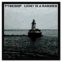 Pyreship - Light is a Barrier album cover