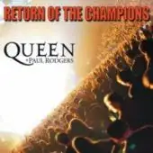 Queen And Paul Rodgers - Return Of The Champions album cover