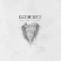 Rage My Bitch - Now Here Nowhere album cover