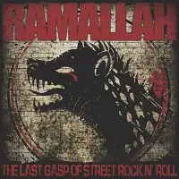 Ramallah - Last Gasp Of Street Rock N' Roll album cover