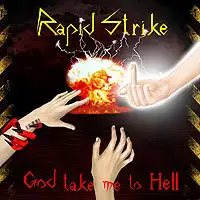 Rapid Strike - God Take Me To Hell album cover