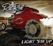 Rat Rod - Light Em Up album cover