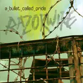 Razorwire - A Bullet Called Pride album cover