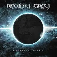 Reality Grey - Beneath This Crown album cover