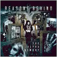 Reasons Behind - The Alpha Memory album cover