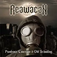 Reawacan - Pandemic Coverage & Old Schooling album cover