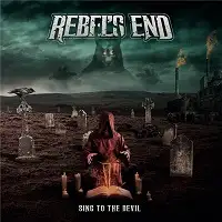 Rebel's End - Sing To The Devil album cover